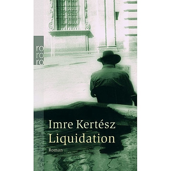 Liquidation, Imre Kertész