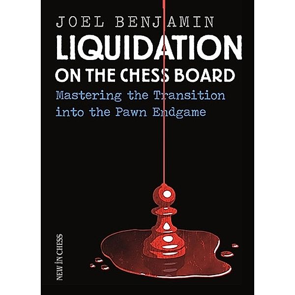 Liquidation on the Chess Board, Joel Benjamin