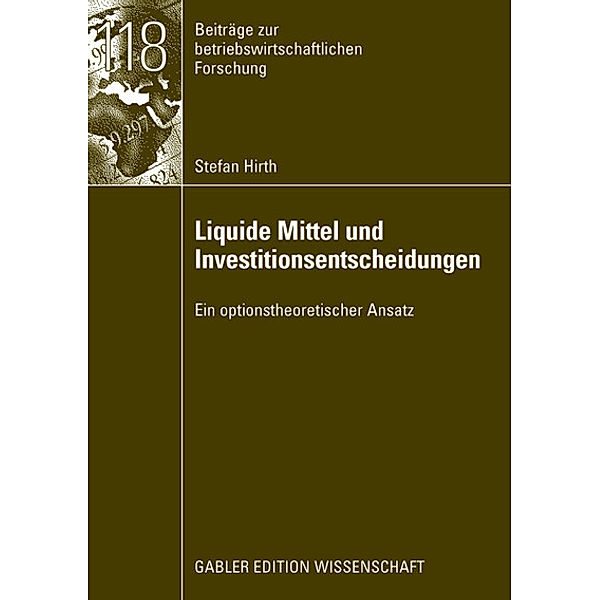 Liquide Mittel und Investitionsentscheidungen, Stefan Hirth