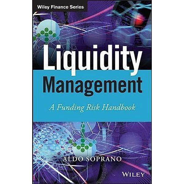 Liquidity Management / Wiley Finance Series, Aldo Soprano