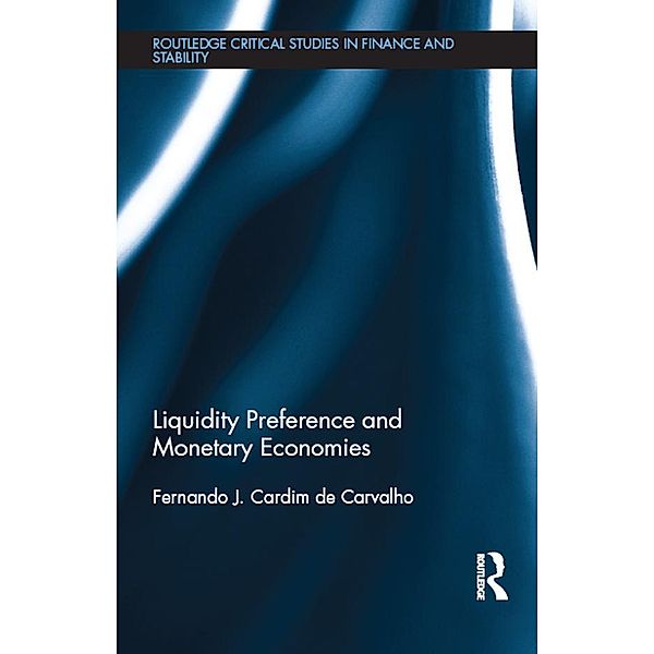 Liquidity Preference and Monetary Economies, Fernando J. Cardim De Carvalho