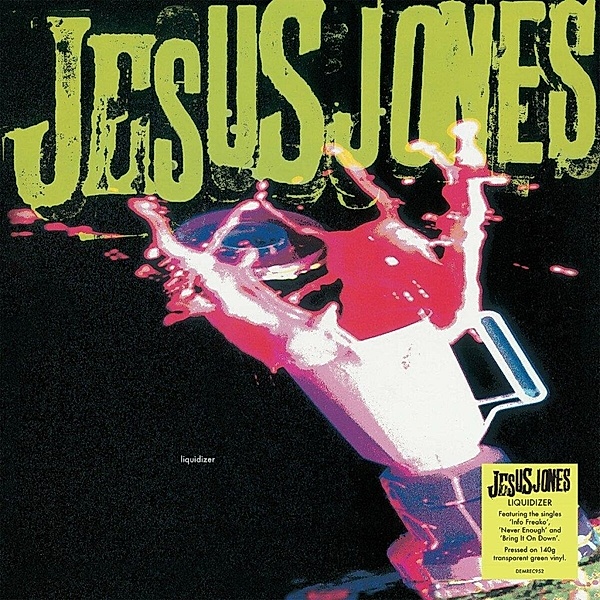 Liquidizer (Translucent Green Vinyl), Jesus Jones