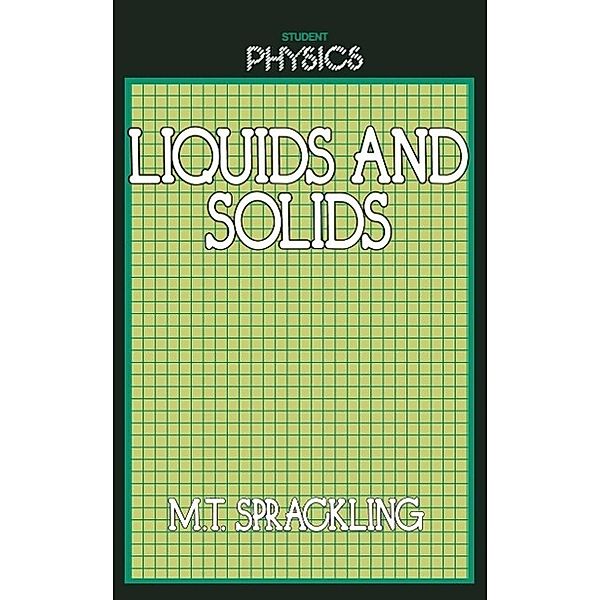 Liquids and Solids / Student Physics Series, Michael Sprackling