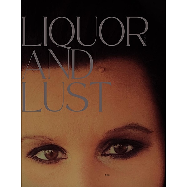 Liquor and Lust, Melissa C