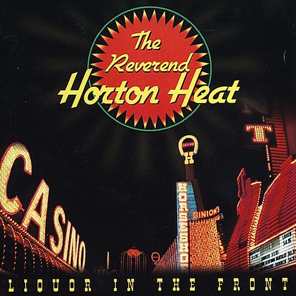 LIQUOR IN THE FRONT (Black Vinyl), The Reverend Horton Heat