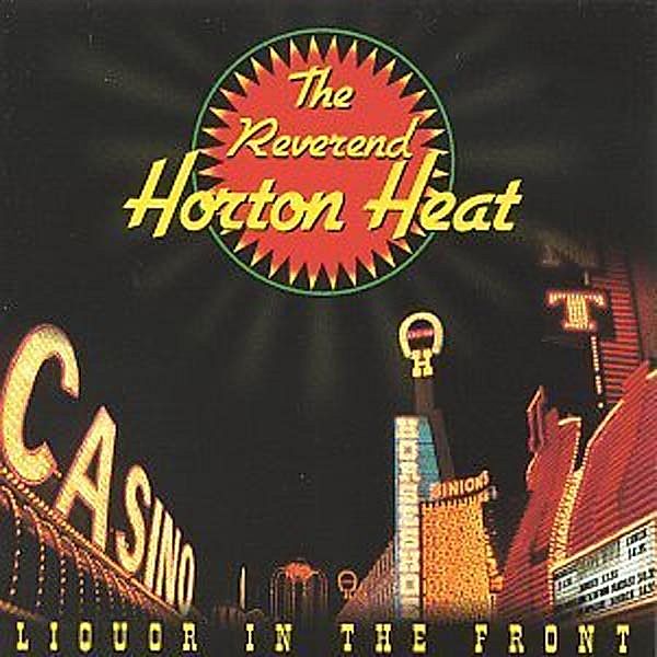 Liquor On The Front, The Reverend Horton Heat