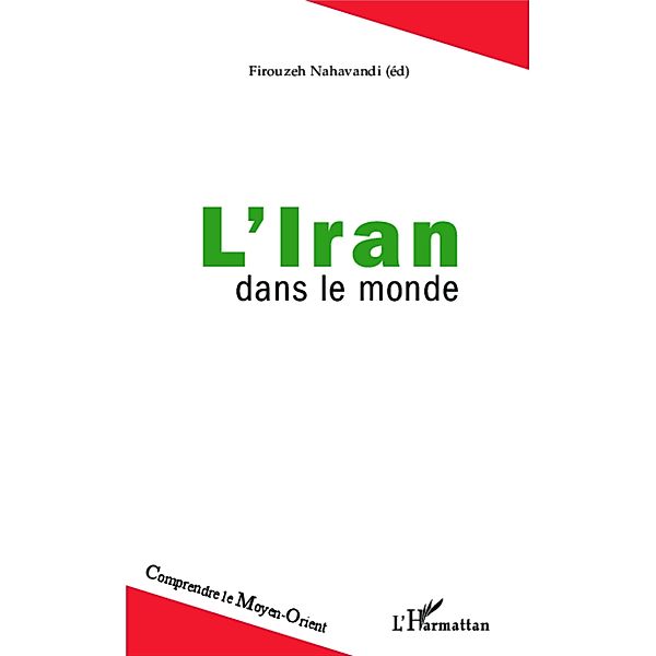 L'Iran dans le monde, Nahavandi Firouzeh Nahavandi