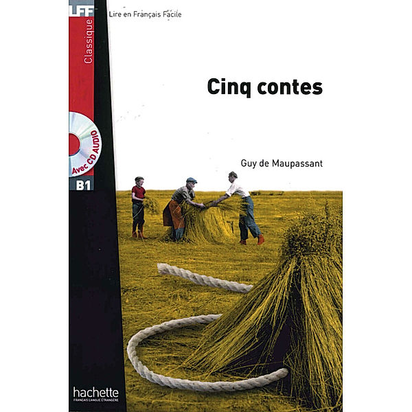 Lire en Français facile / Cinq Contes, m. Audio-CD, Guy de Maupassant