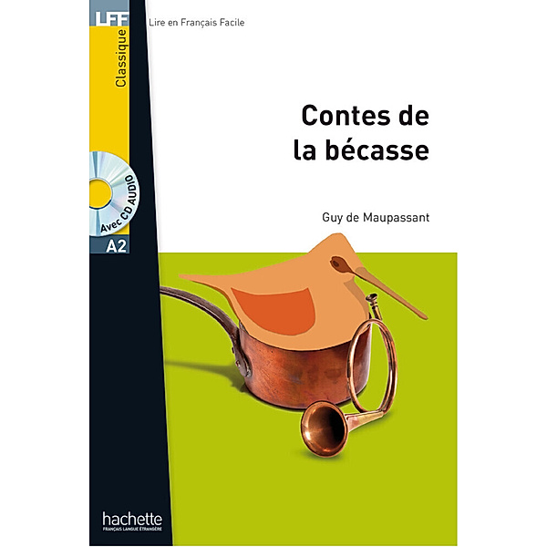 Lire en Français facile - Classique / Contes de la bécasse, m. Audio-CD, Guy de Maupassant