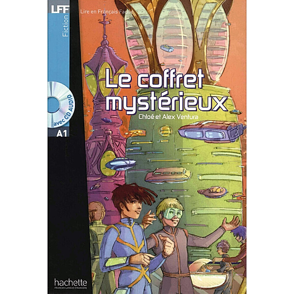 Lire en Français facile / Le coffret mystérieux, m. Audio-CD, Chloe Ventura, Alex Ventura