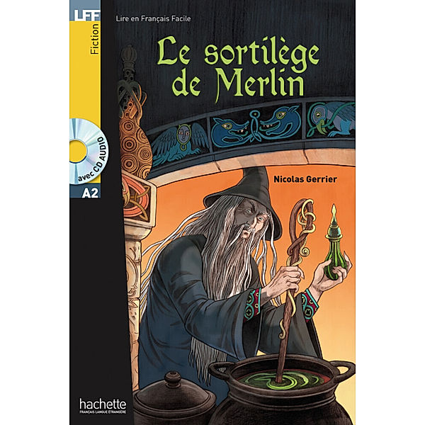 Lire en Français facile / Le sortilège de Merlin, m. Audio-CD, Nicolas Gerrier