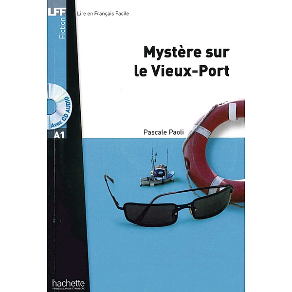 Lire en Français facile / Mystère sur le Vieux-Port, m.  Audio-CD, Pascale Paoli