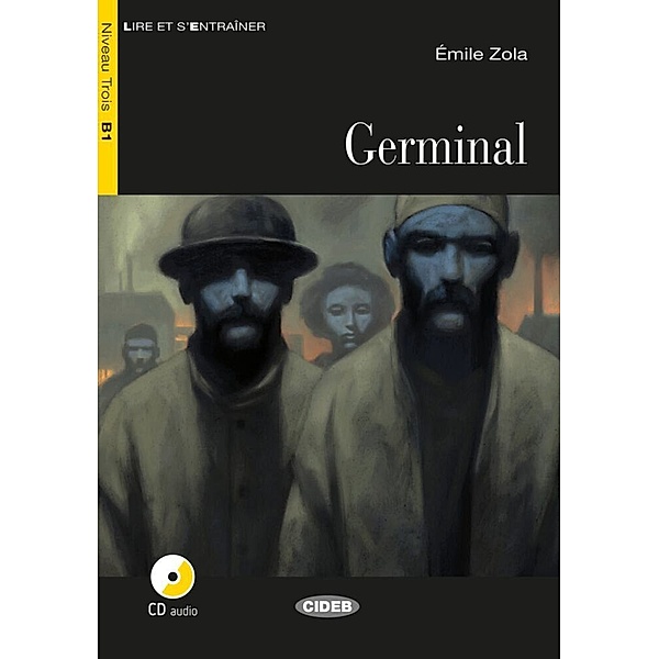 Lire et s'entraîner / Germinal, m. Audio-CD, Émile Zola