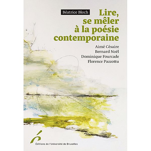 Lire, se mêler à la poésie contemporaine., Béatrice Bloch