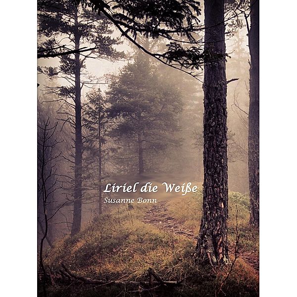 Liriel die Weisse, Susanne Bonn