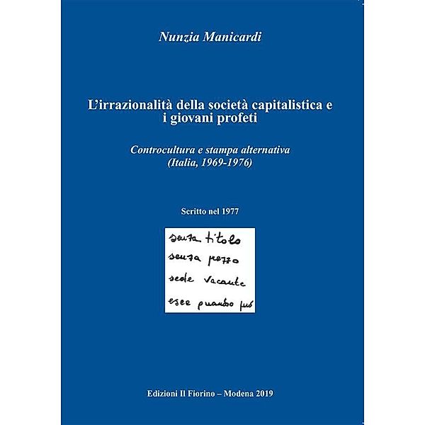 L’irrazionalità della società capitalistica e i giovani profeti, Nunzia Manicardi