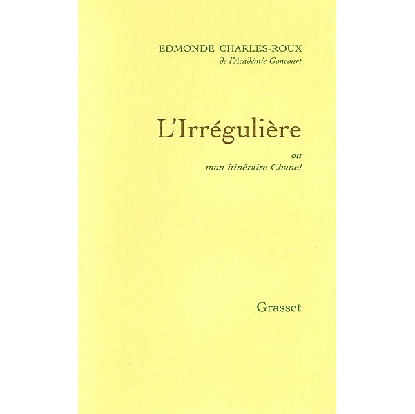 L'irrégulière / Littérature Française, Edmonde Charles-Roux