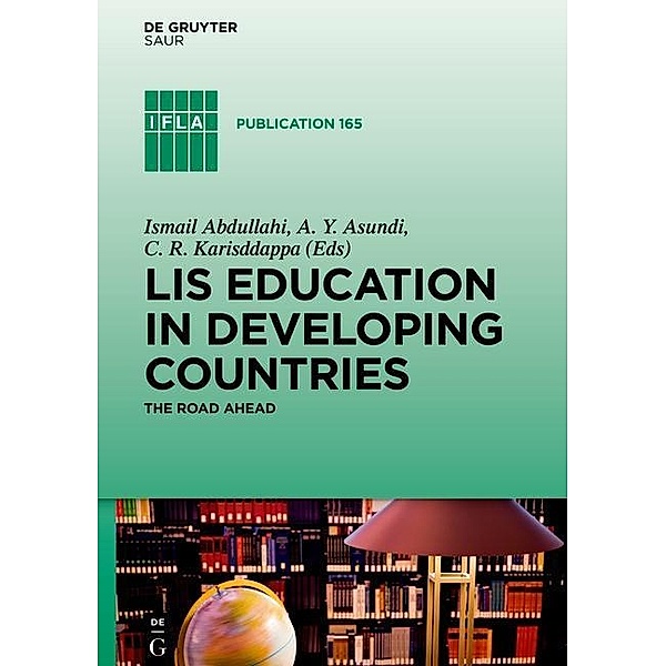 LIS Education in Developing Countries / IFLA Publications Bd.165