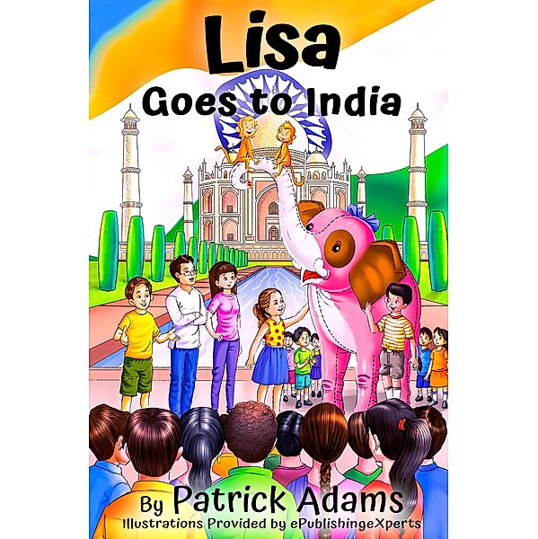 Lisa Goes to India (Amazing Lisa, #4) / Amazing Lisa, Patrick Adams