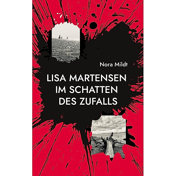 Lisa Martensen Im Schatten des Zufalls / Lisa Martensen Bd.1, Nora Mildt