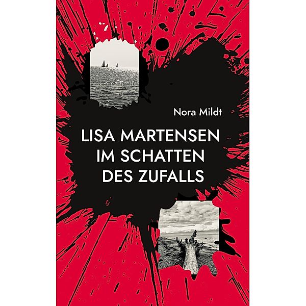 Lisa Martensen Im Schatten des Zufalls / Lisa Martensen Bd.1, Nora Mildt