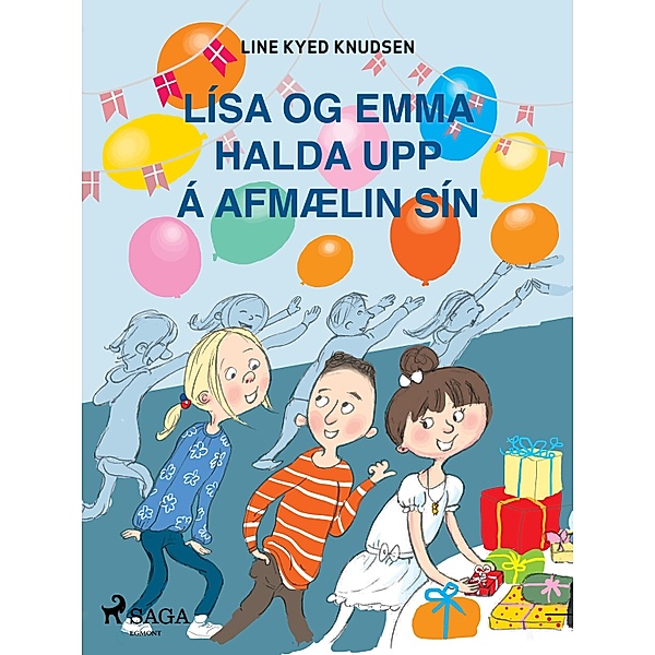 Lísa og Emma halda upp á afmælin sín / Lísa og Emma, Line Kyed Knudsen