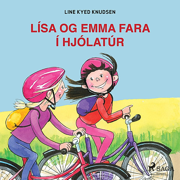 Lísa og Emma - Lísa og Emma fara í hjólatúr, Line Kyed Knudsen