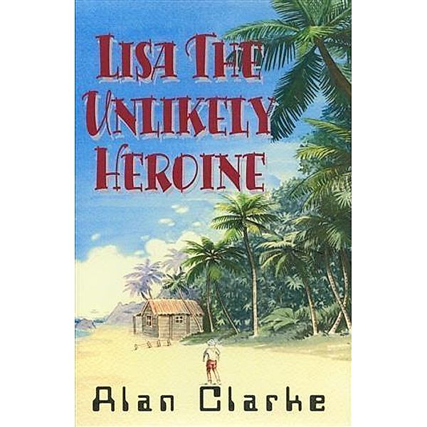Lisa the Unlikely Heroine, Alan Clarke