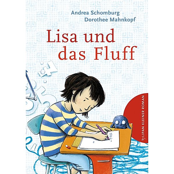 Lisa und das Fluff / Tulipan Kleiner Roman, Andrea Schomburg