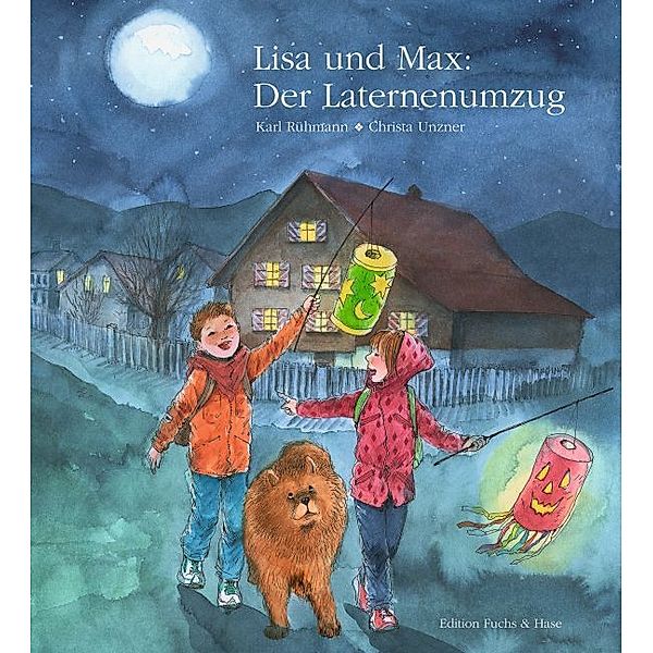 Lisa und Max: Der Laternenumzug, Karl Rühmann, Christa Unzner