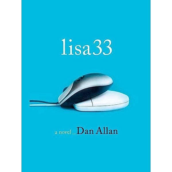 Lisa33, Dan Allan