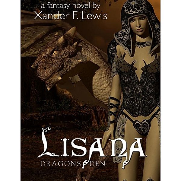 Lisana: Dragon's Den, Xander F. Lewis