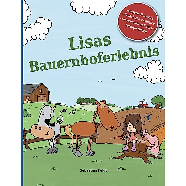 Lisas Bauernhoferlebnis, Sebastian Feldt