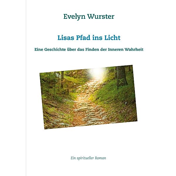 Lisas Pfad ins Licht, Evelyn Wurster