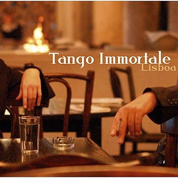 Lisboa, Tango Immortale