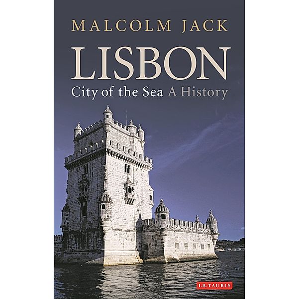 Lisbon, City of the Sea, Malcolm Jack