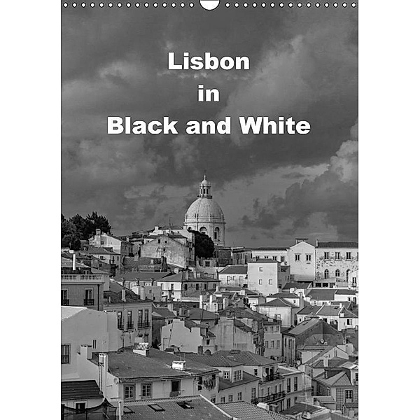 Lisbon in Black and White (Wall Calendar 2017 DIN A3 Portrait), k.A. Atlantismedia