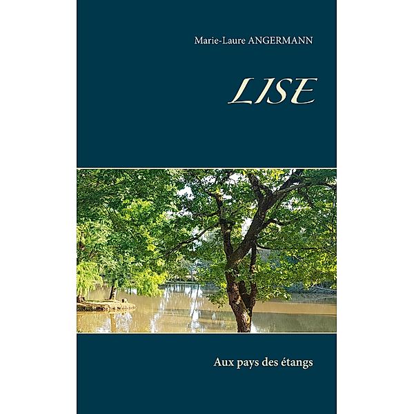 Lise, Marie-Laure Angermann
