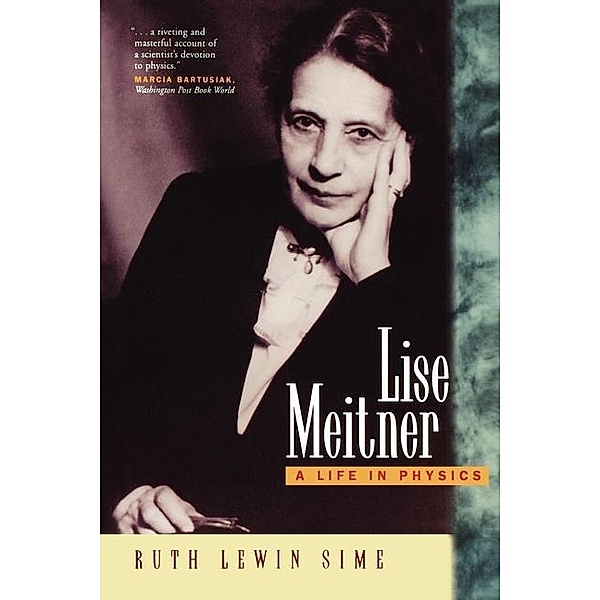 Lise Meitner / California Studies in the History of Science Bd.11, Ruth Lewin Sime