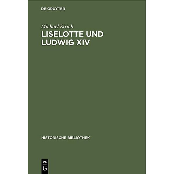 Liselotte und Ludwig XIV / Jahrbuch des Dokumentationsarchivs des österreichischen Widerstandes, Michael Strich