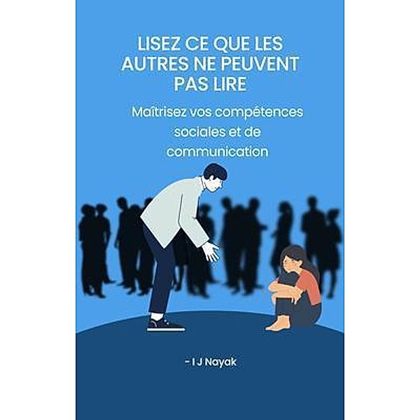 Lisez ce que les autres ne peuvent pas lire, I J Nayak