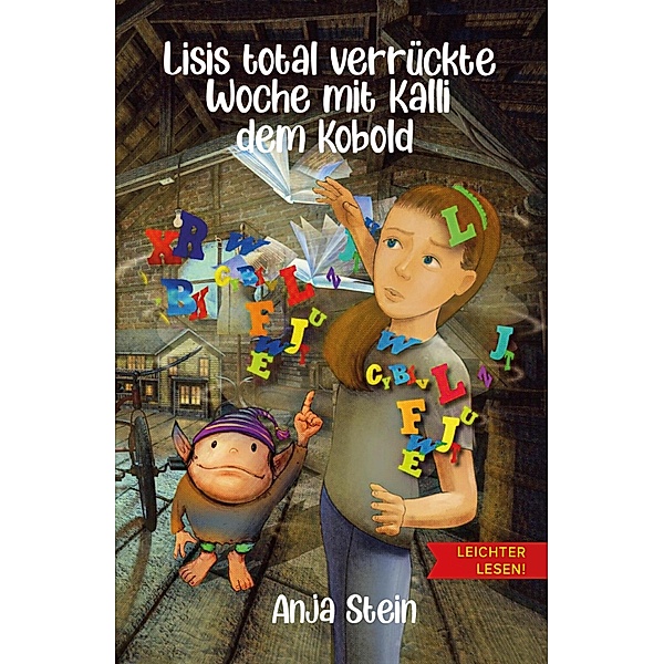 Lisis total verrückte Woche mit Kalli dem Kobold - Leichter lesen / Leichter lesen Bd.4, Anja Stein
