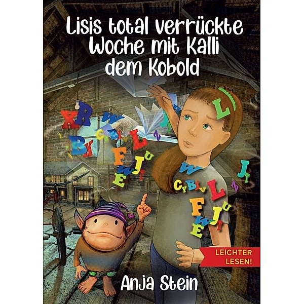 Lisis total verrückte Woche mit Kalli dem Kobold - Leichter lesen, Anja Stein