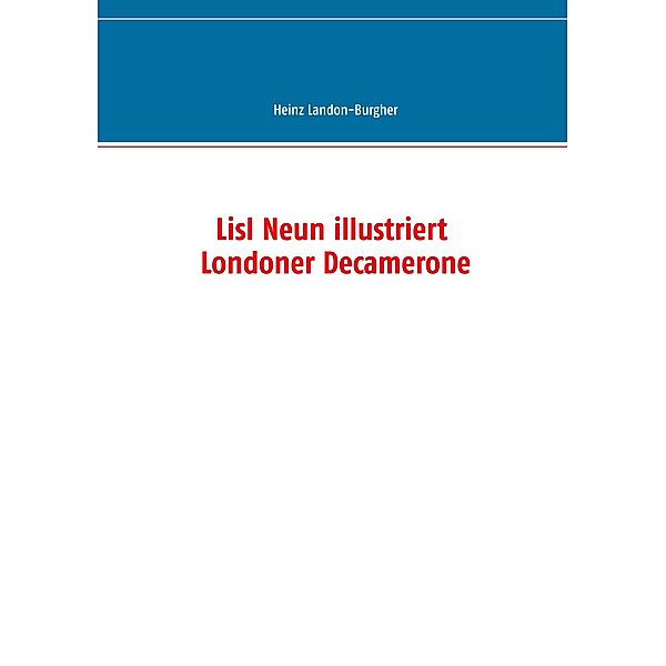 Lisl Neun illustriert Londoner Decamerone, Heinz Landon-Burgher