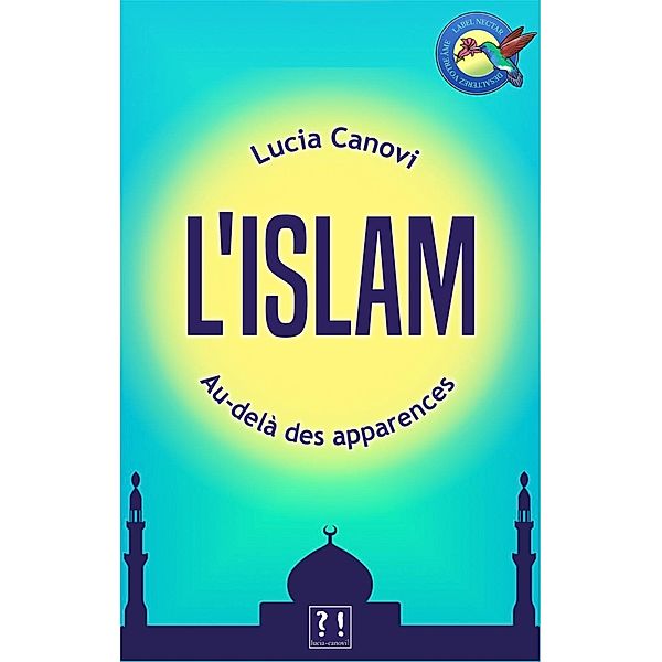 L'islam au-delà des apparences, Lucia Canovi