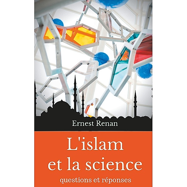 L'islam et la science, Ernest Renan