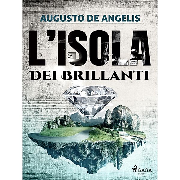 L'isola dei brillanti, Augusto De Angelis