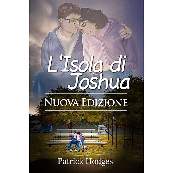 L'Isola di Joshua - Nuova Edizione (La serie della James Madison - Libro 1) / La serie della James Madison - Libro 1, Patrick Hodges