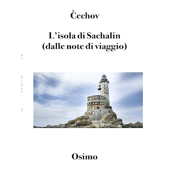 L'isola di Sachalìn (Tradotto) / Opere di Cechov Bd.1, Cechov