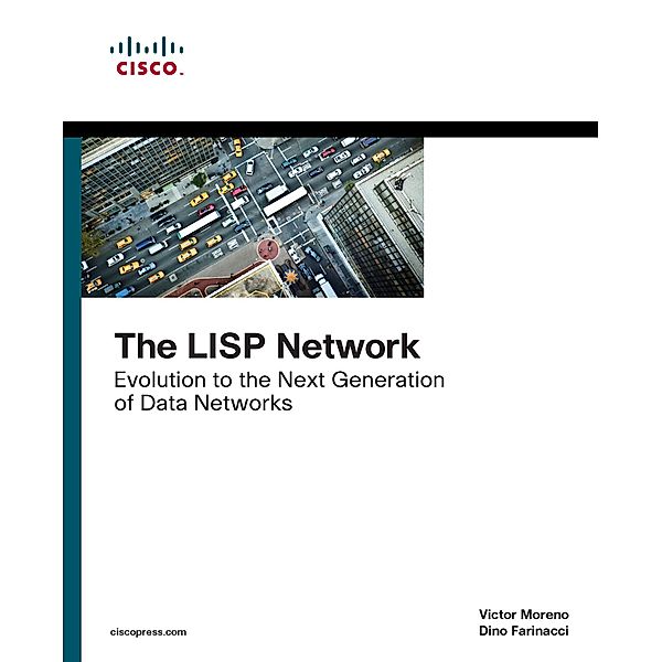 LISP Network, The / Networking Technology, Farinacci Dino, Moreno Victor